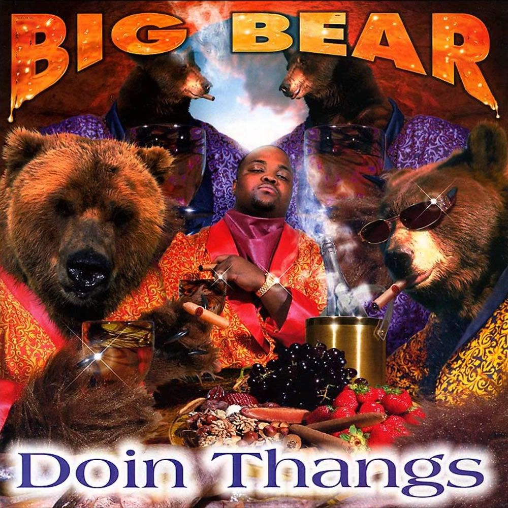 Big Bear - Doin Thangs